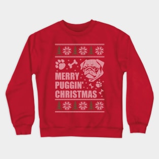 Merry Puggin Christmas Ugly Sweater Pug Shirt Crewneck Sweatshirt